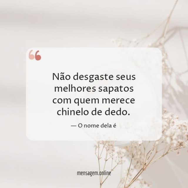 Não desgaste seus melhores sapatos