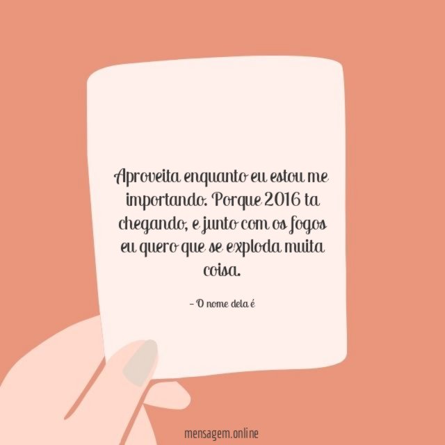 Porque 2016 ta chegando