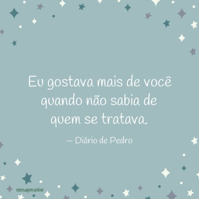 Eu gostava mais de você