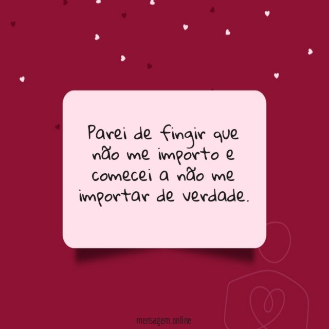 Parei de fingir que não me importo