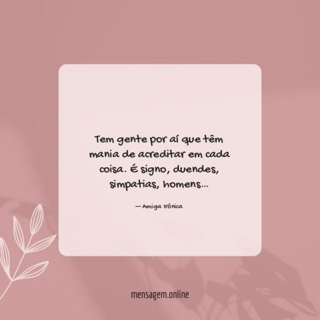 Tem gente por aí que têm mania