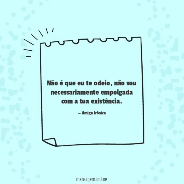 Não é que eu te odeio
