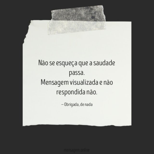 Não se esqueça que a saudade passa