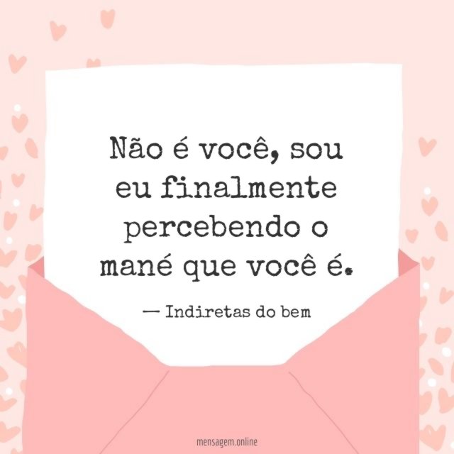 O mané que você é