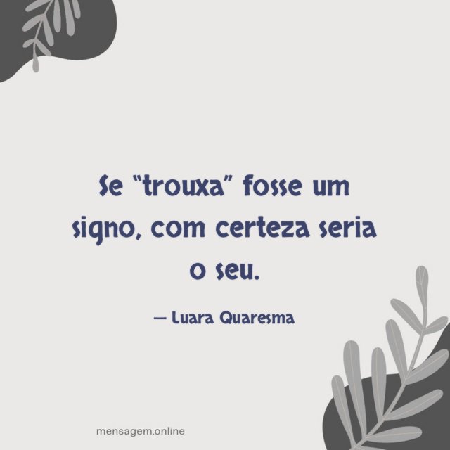 Com certeza seria o seu