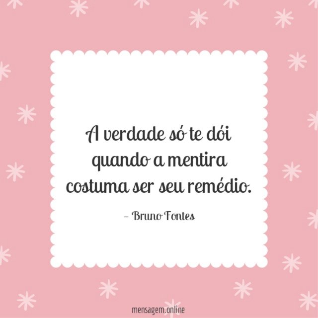 A verdade só te dói
