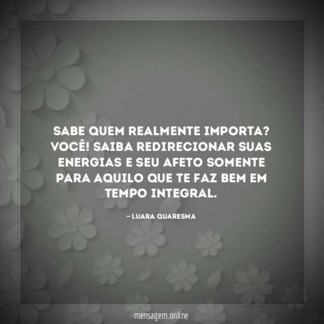 Sabe quem realmente importa?
