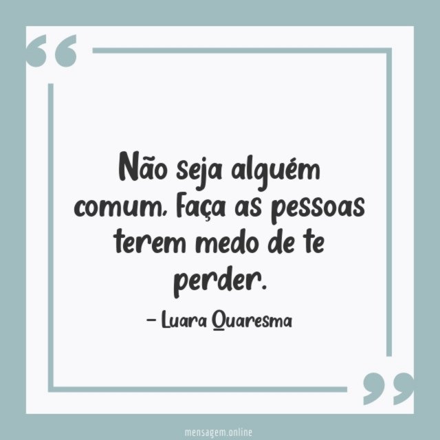 Não seja alguém comum