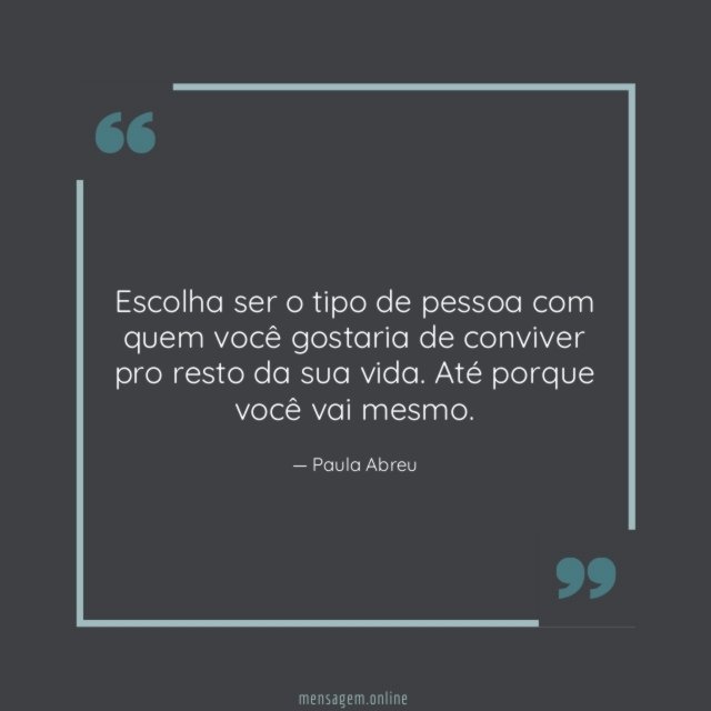 Escolha ser o tipo de pessoa