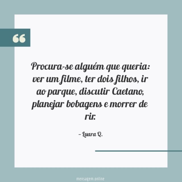 Procura-se alguém que queria