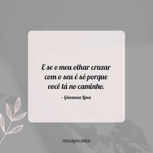 E se o meu olhar cruzar