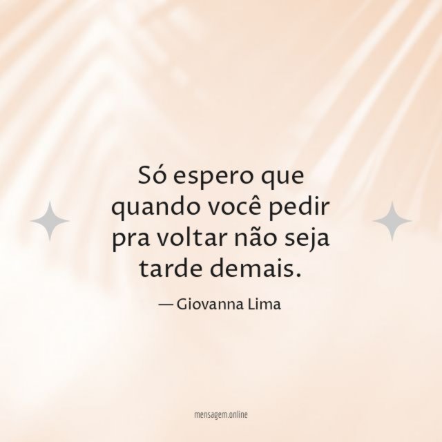 Só espero que quando você