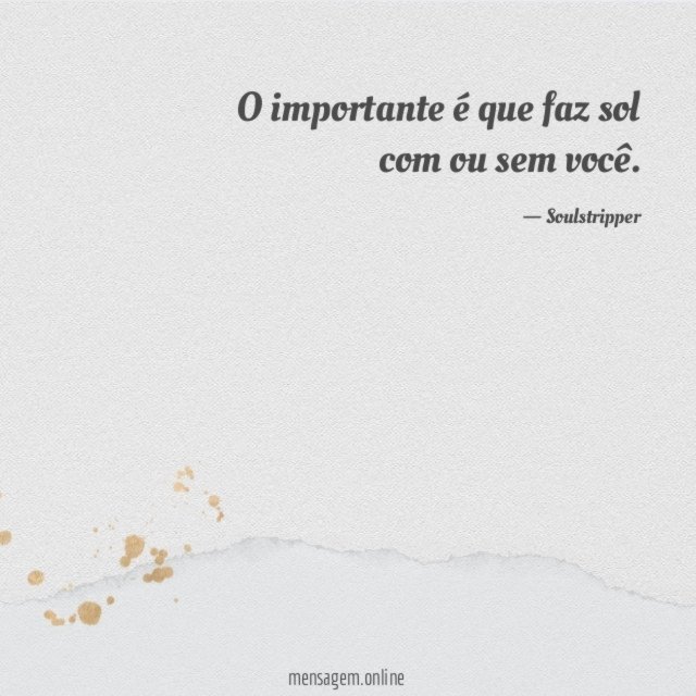 O importante é que faz sol
