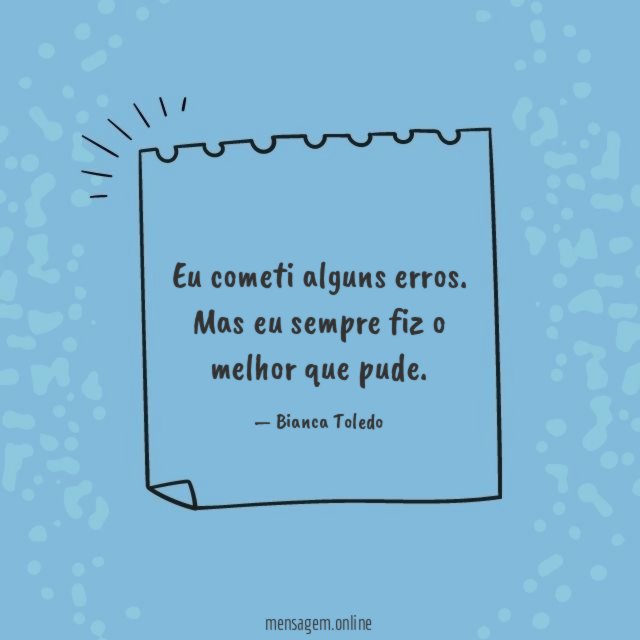 Eu cometi alguns erros