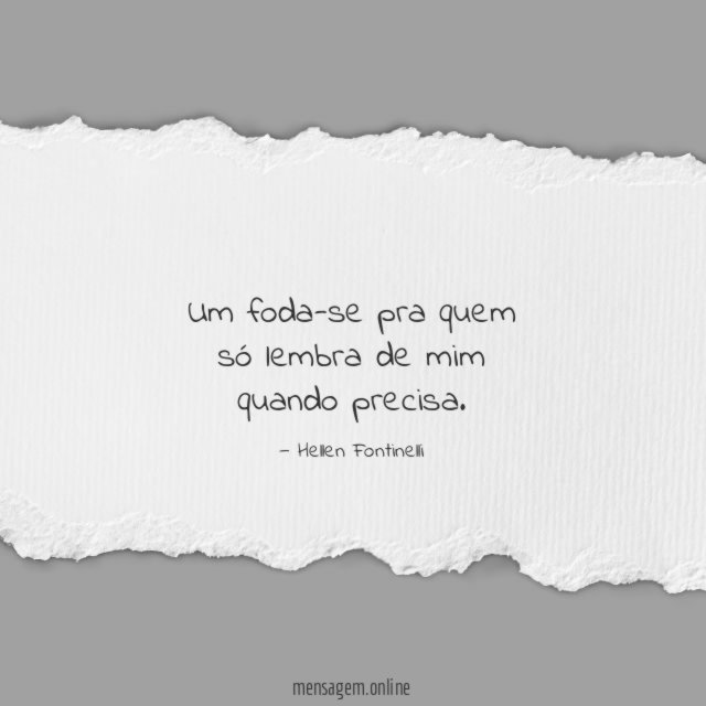 Um foda-se pra quem
