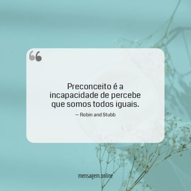 Preconceito é a incapacidade