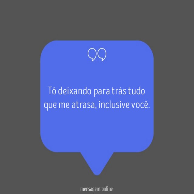 Tô deixando para trás