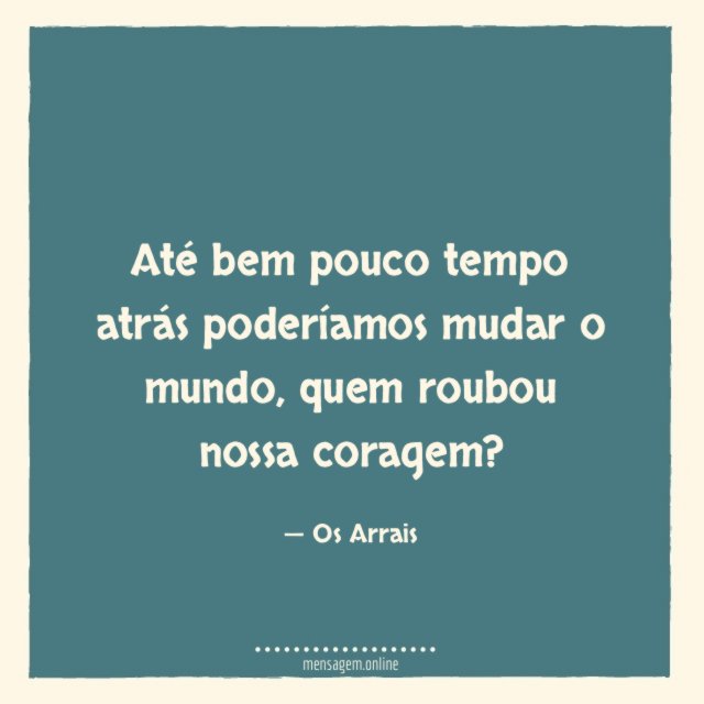 Até bem pouco tempo