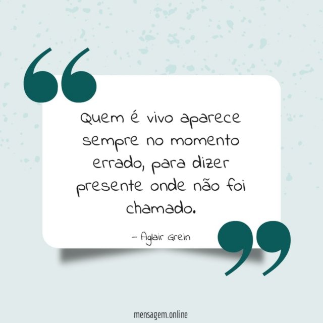 Quem é vivo aparece