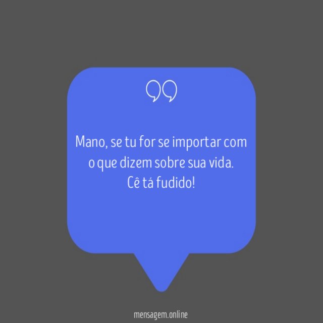 Dizem sobre sua vida