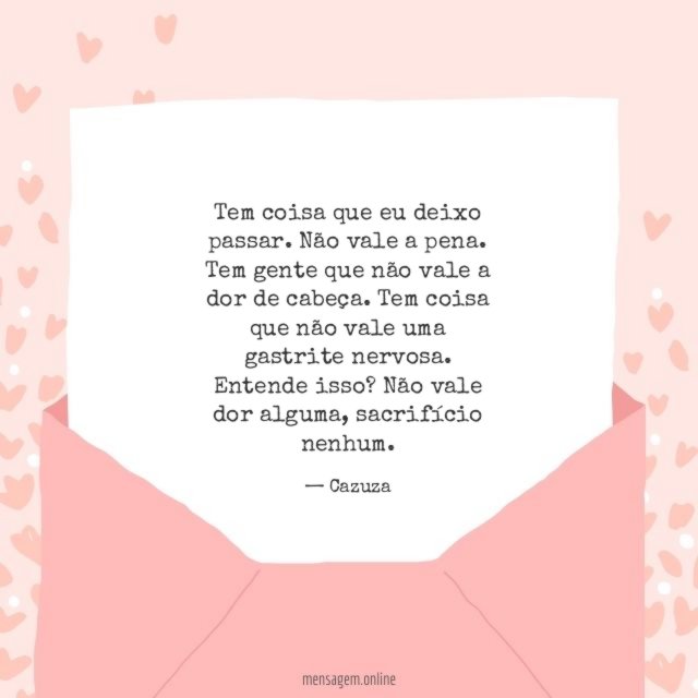 Tem coisa que eu deixo passar