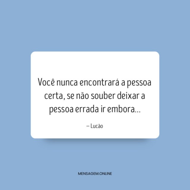 A pessoa errada ir embora