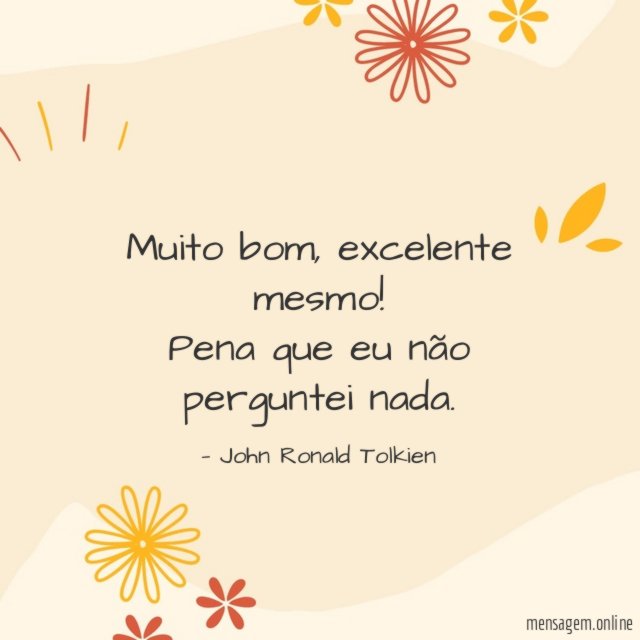 Pena que eu não perguntei