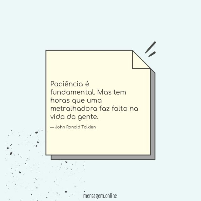 Paciência é fundamental