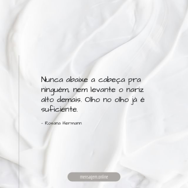 Nunca abaixe a cabeça