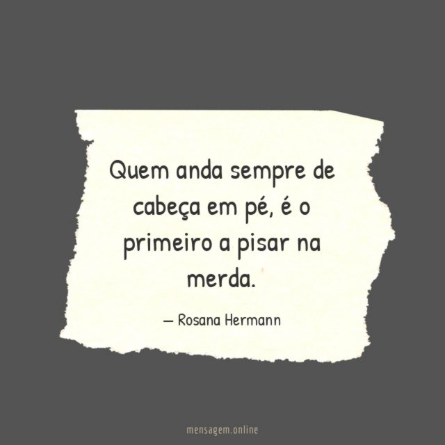 Quem anda sempre