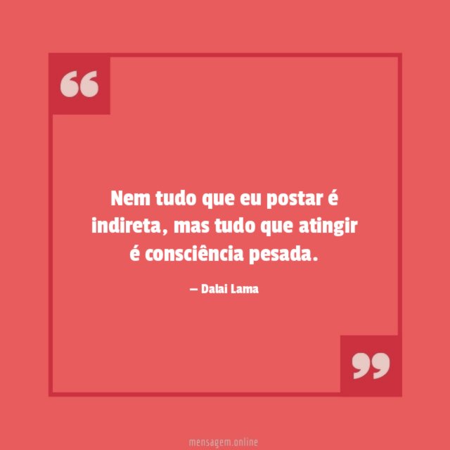 Nem tudo que eu postar