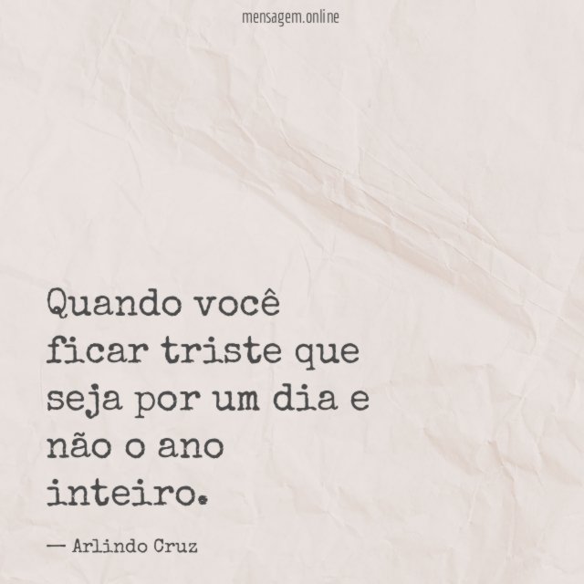 Quando você ficar triste