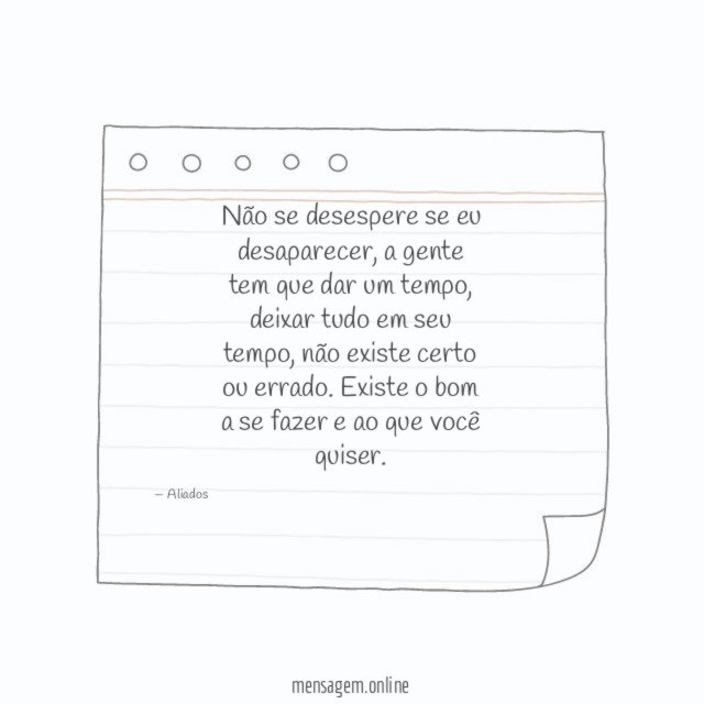 A gente tem que dar um tempo
