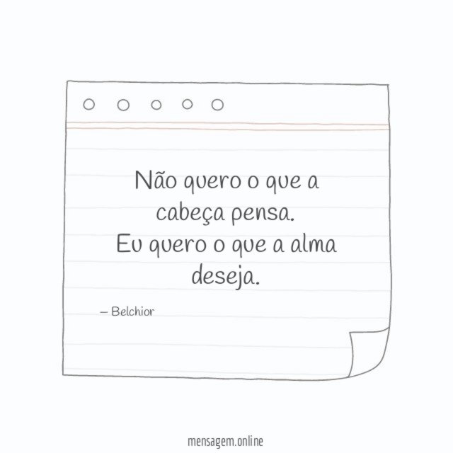 Não quero o que a cabeça pensa