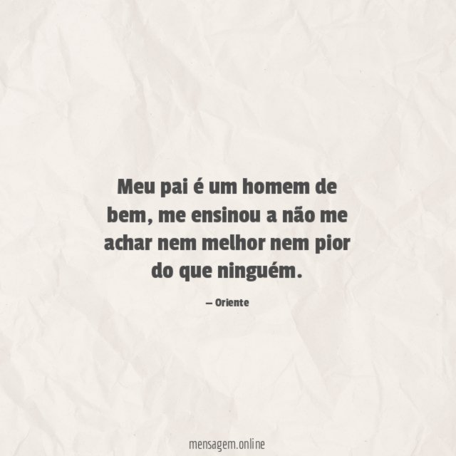 Meu pai é um homem de bem