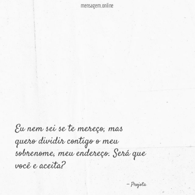 Eu nem sei se te mereço