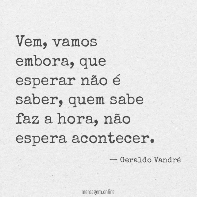 Não espera acontecer