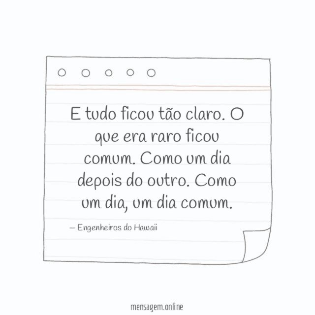E tudo ficou tão claro