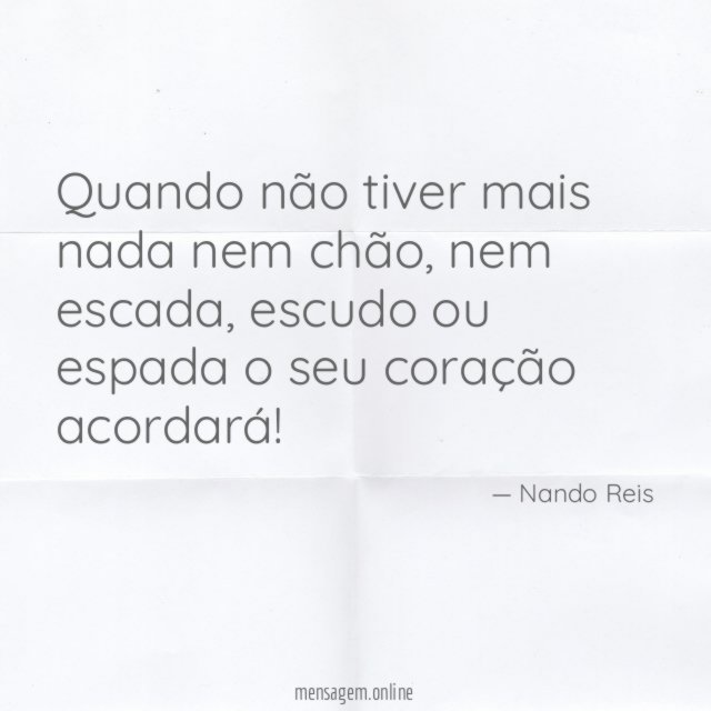 Quando não tiver mais nada