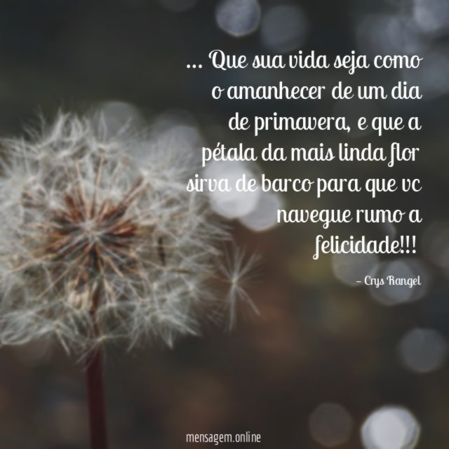 Que sua vida seja como o amanhecer de um dia de primavera