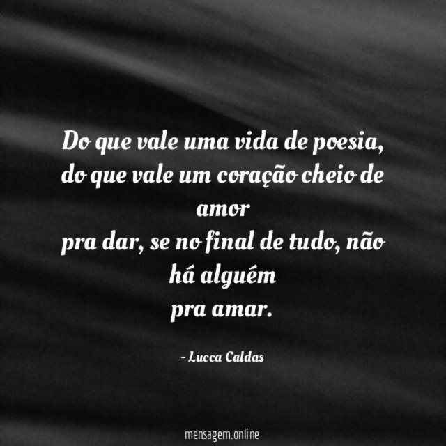 Do que vale uma vida de poesia