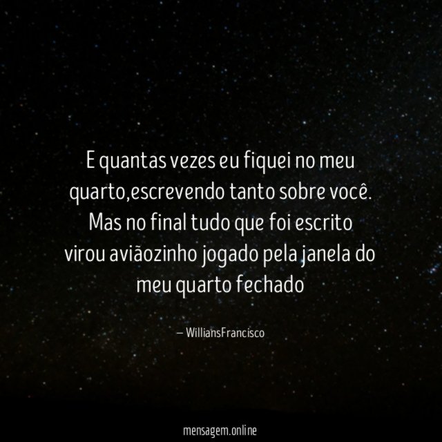 E quantas vezes eu fiquei no meu quarto