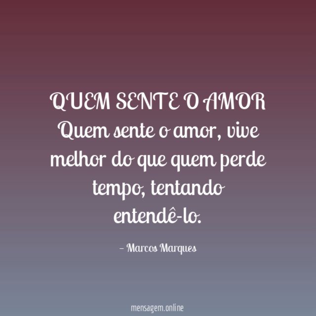 QUEM SENTE O AMOR