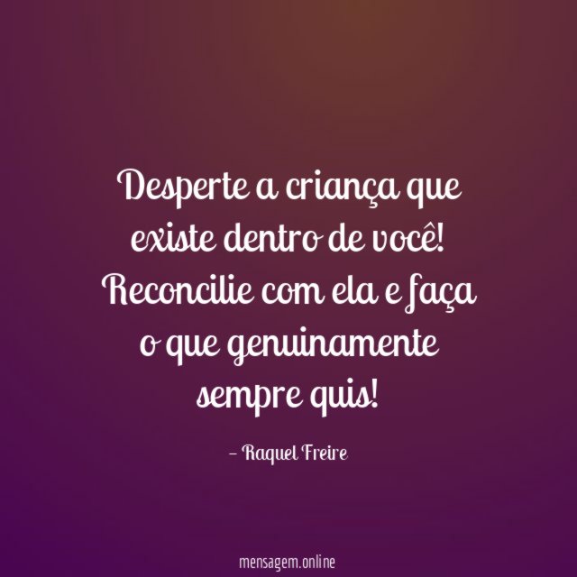 Desperte a criança que existe dentro de você
