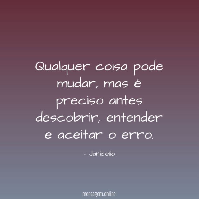 Qualquer coisa pode mudar