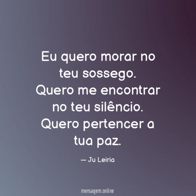 Eu quero morar no teu sossego