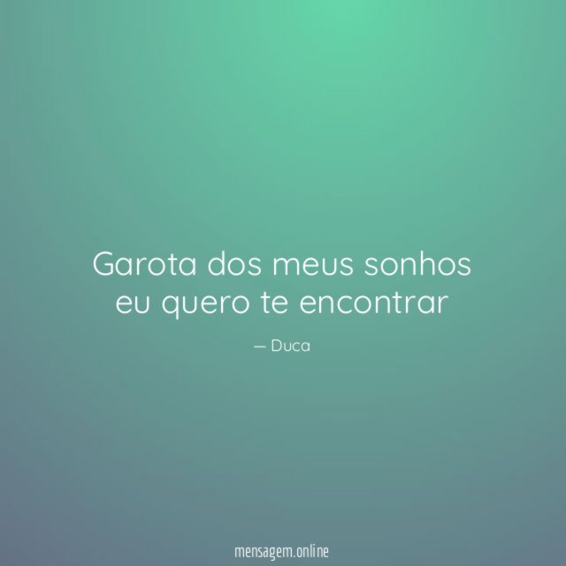 Garota dos meus sonhos eu quero te encontrar