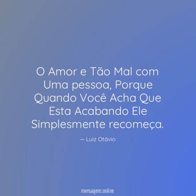 O Amor e Tão Mal com Uma pessoa