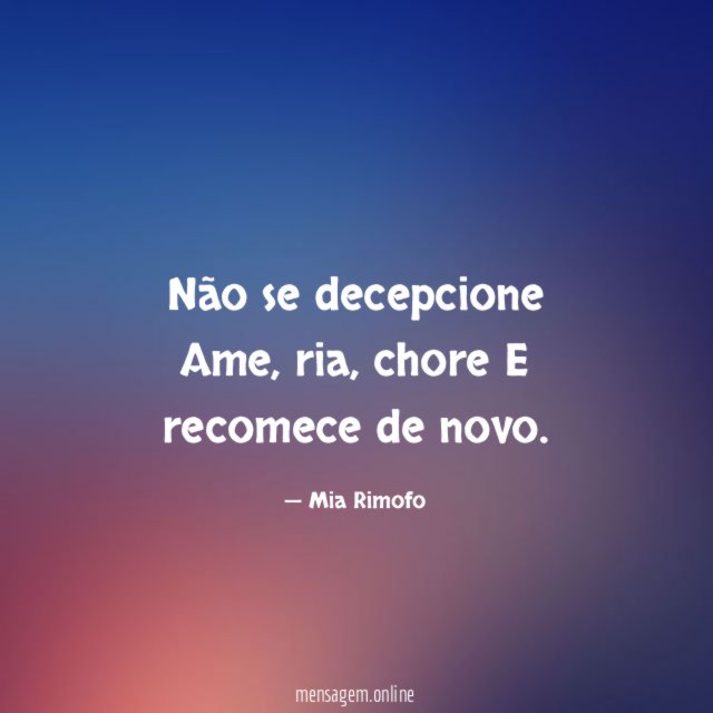 Não se decepcione Ame