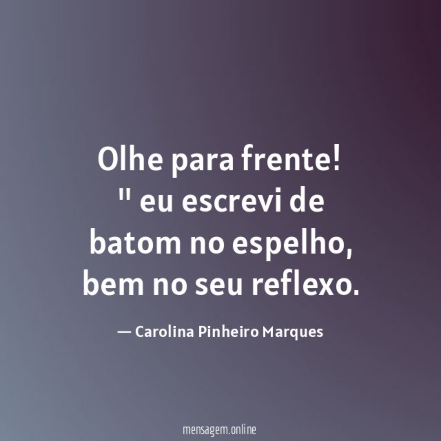 Olhe para frente